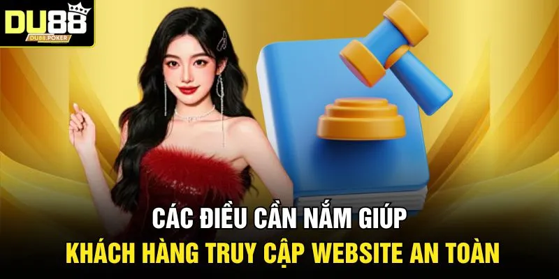 Các điều cần nắm giúp khách hàng truy cập website an toàn