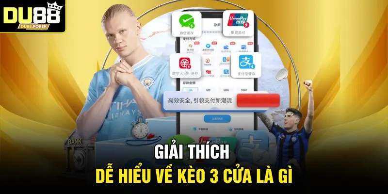 Giải thích dễ hiểu về kèo 3 cửa là gì