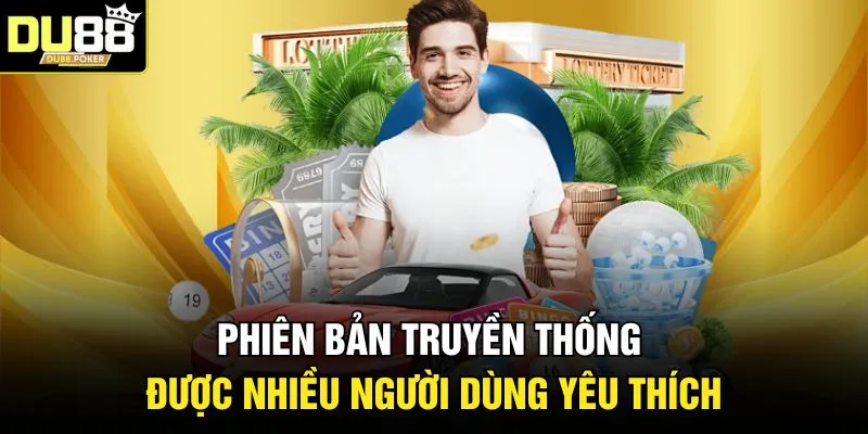 Phiên bản truyền thống được nhiều người dùng yêu thích